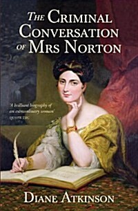 The Criminal Conversation of Mrs Norton (Hardcover)