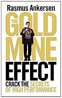 [중고] The Gold Mine Effect : Crack the Secrets of High Performance (Paperback)