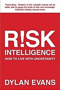Risk Intelligence : How to Live with Uncertainty (Paperback)