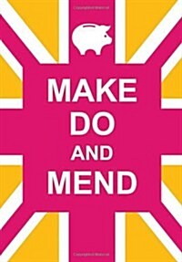 Make Do and Mend (Hardcover)