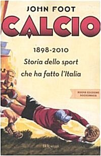 Calcio.1898-2010 (Paperback)