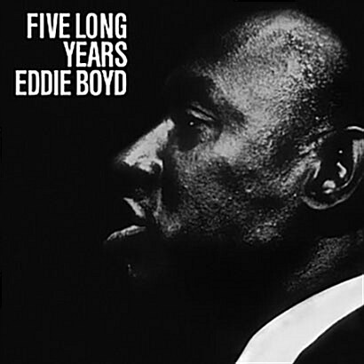 [수입] Eddie Boyd - Five Long Years [45rpm 180g LP]