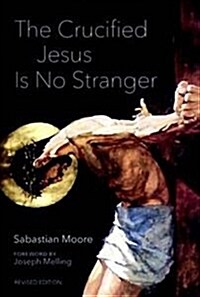 The Crucified Jesus Is No Stranger: Revised Edition (Paperback)