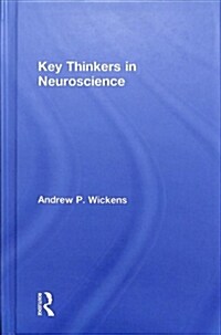 Key Thinkers in Neuroscience (Hardcover)