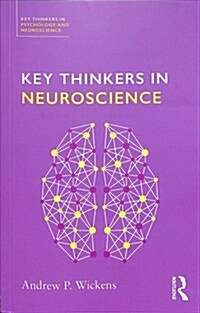 Key Thinkers in Neuroscience (Paperback)
