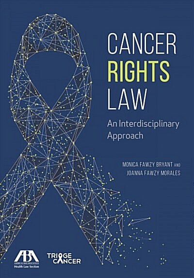 Cancer Rights Law: An Interdisciplinary Approach (Paperback)