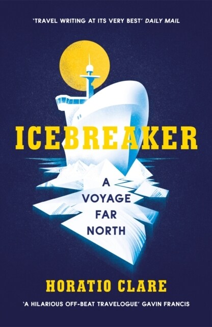 Icebreaker : A Voyage Far North (Paperback)