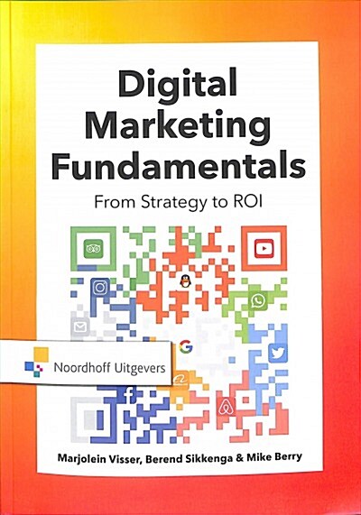 Digital Marketing Fundamentals: From Strategy to Roi (Paperback)