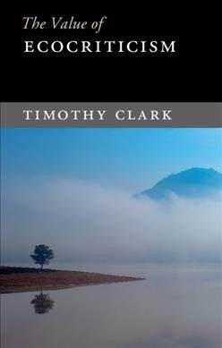 The Value of Ecocriticism (Paperback)