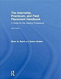Internship, Practicum, and Field Placement Handbook (Hardcover, 8 ed)