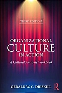 Organizational Culture in Action : A Cultural Analysis Workbook (Paperback, 3 ed)