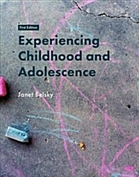 Experiencing Childhood and Adolescence (Paperback, 1st ed. 2018)