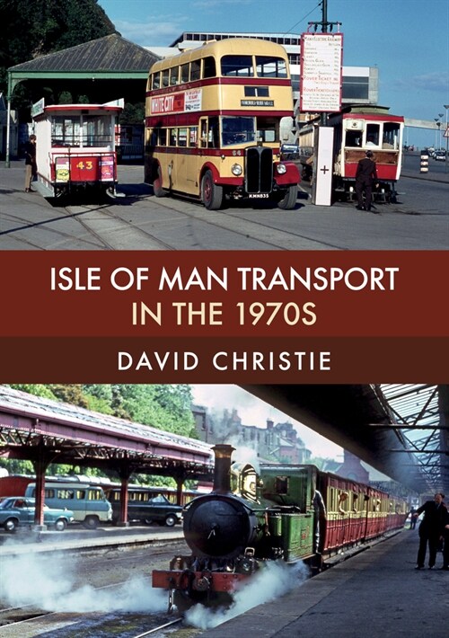 Isle of Man Transport in the 1970s (Paperback)