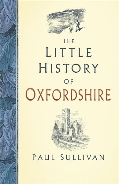 The Little History of Oxfordshire (Hardcover)