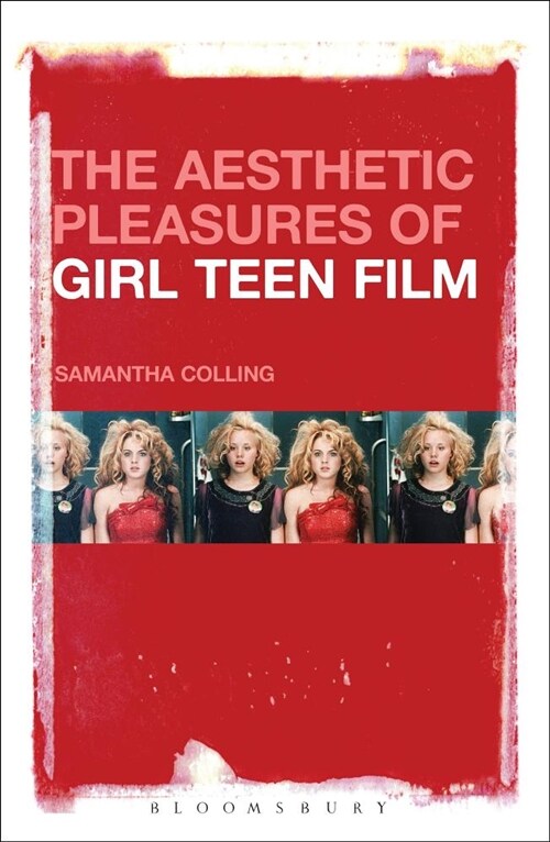 The Aesthetic Pleasures of Girl Teen Film (Paperback)