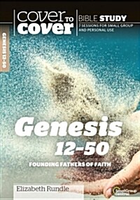 Genesis 12-50 : Founding Fathers of Faith (Paperback)