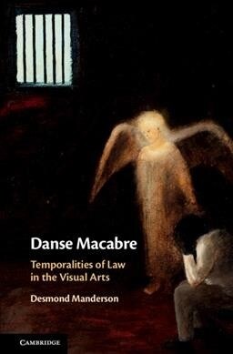 Danse Macabre : Temporalities of Law in the Visual Arts (Hardcover)