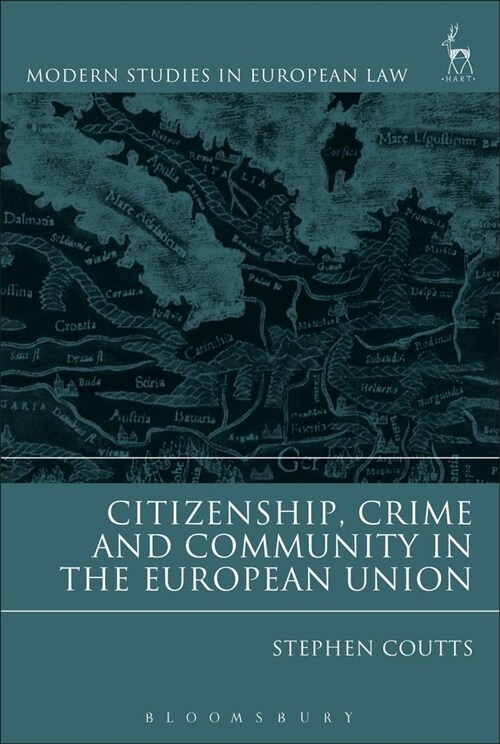 Citizenship, Crime and Community in the European Union (Hardcover)