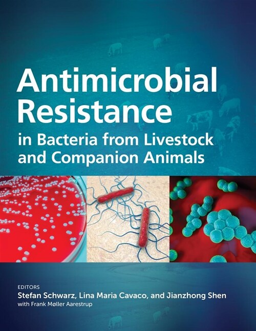 Antimicrobial Resistance in Bacteria from Livestock and Companion Animals (Hardcover)
