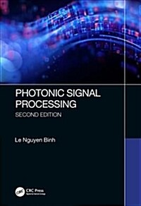Photonic Signal Processing, Second Edition: Techniques and Applications (Hardcover, 2)