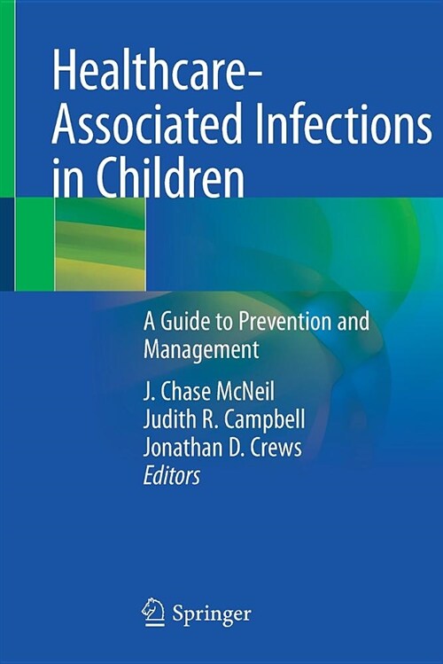 Healthcare-Associated Infections in Children: A Guide to Prevention and Management (Paperback, 2019)