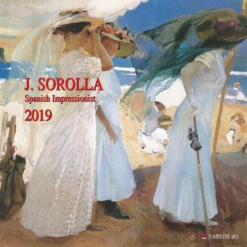 Joaquin Sorolla Spanish Impressionist 2019 (Calendar)