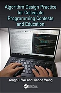 Algorithm Design Practice for Collegiate Programming Contests and Education (Paperback)