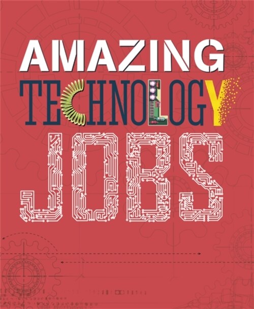 Amazing Jobs: Technology (Paperback)
