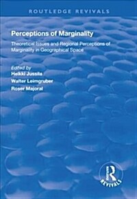 Perceptions of Marginality : Theoretical Issues and Regional Perceptions of Marginality in Geographical Space (Hardcover)