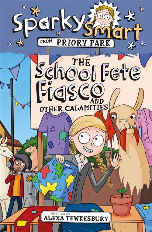 Sparky Smart from Priory Park: The School Fete Fiasco and Other Calamities (Paperback)