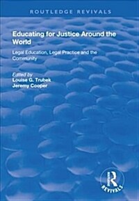 Educating for Justice Around the World : Legal Education, Legal Practice and the Community (Hardcover)