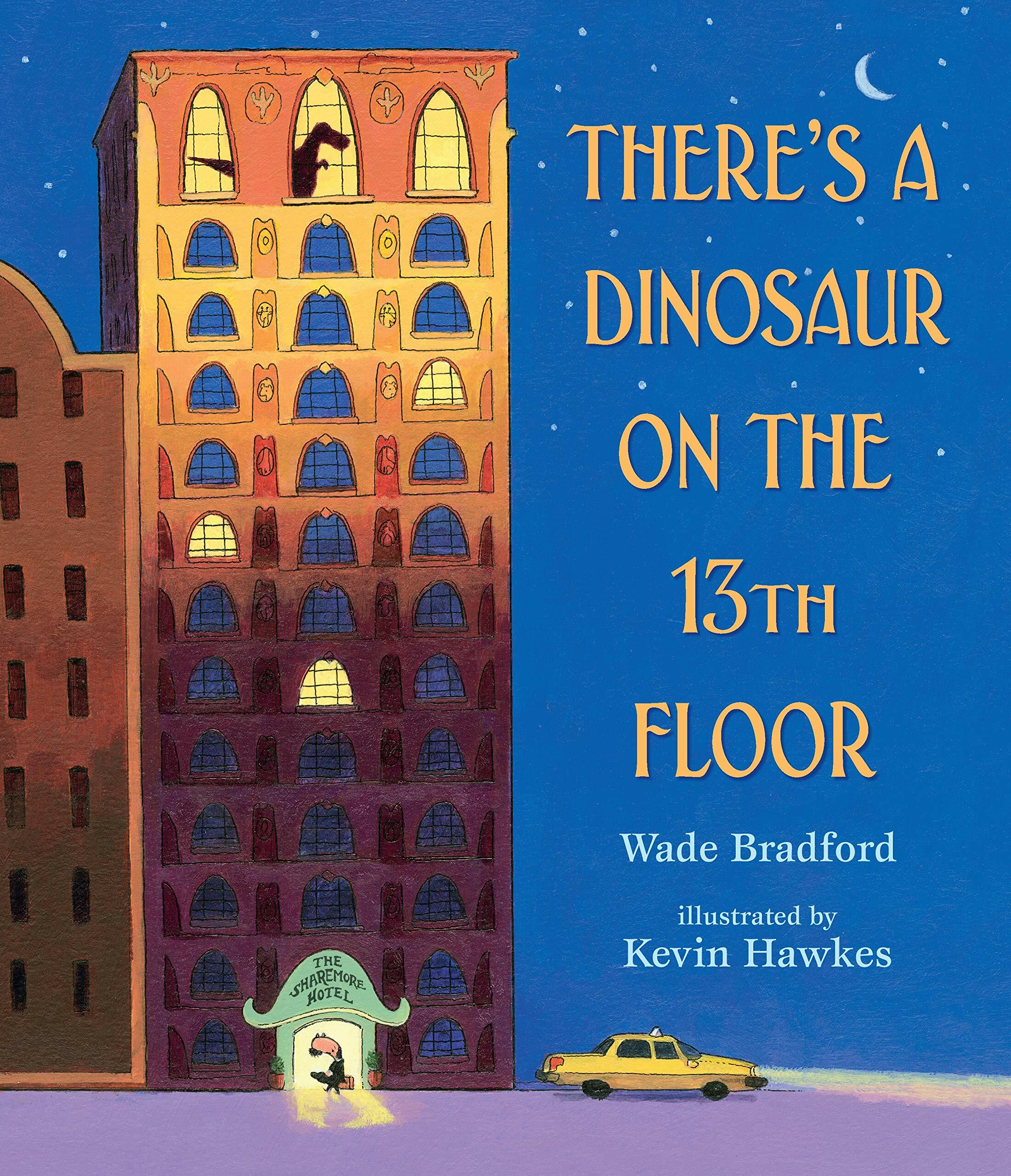Theres a Dinosaur on the 13th Floor (Hardcover)