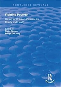 Fighting Poverty : Caring for Children, Parents, the Elderly and Health (Hardcover)