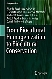 From Biocultural Homogenization to Biocultural Conservation (Hardcover, 2018)