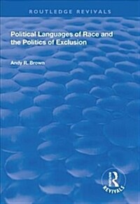 Political Languages of Race and the Politics of Exclusion (Hardcover)