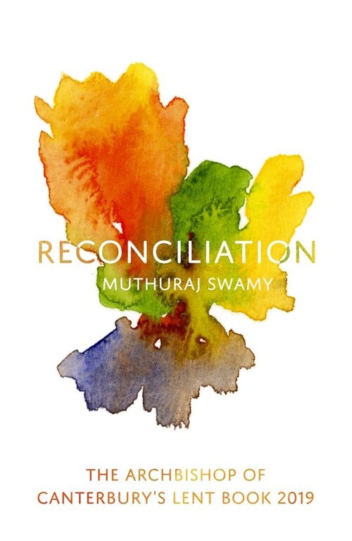 Reconciliation : The Archbishop of Canterburys Lent Book 2019 (Paperback)