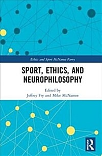 Sport, Ethics, and Neurophilosophy (Hardcover)