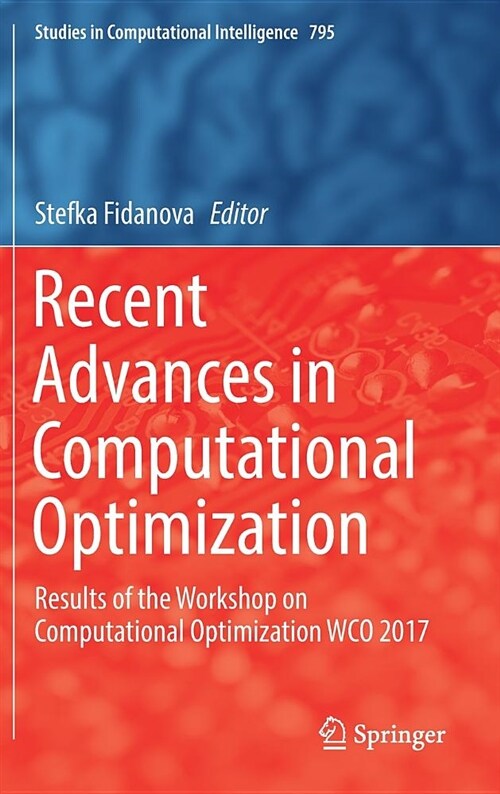 Recent Advances in Computational Optimization: Results of the Workshop on Computational Optimization Wco 2017 (Hardcover, 2019)