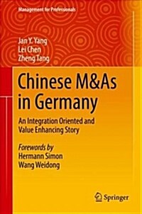 Chinese M&as in Germany: An Integration Oriented and Value Enhancing Story (Hardcover, 2019)