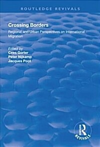 Crossing Borders : Regional and Urban Perspectives on International Migration (Hardcover)