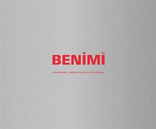 Benimi : Mein Istanbul/Benim Istambulum/My Istanbul (Hardcover)