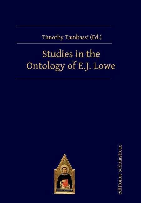 Studies in the Ontology of E.J. Lowe (Hardcover)