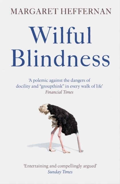 Wilful Blindness : Why We Ignore the Obvious (Paperback)