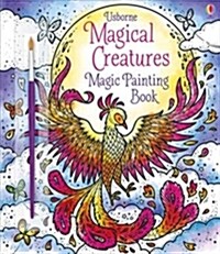 Magical Creatures Magic Painting Book (Paperback)