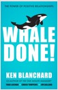 Whale Done! : The Power of Positive Relationships (Paperback) 표지