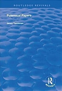 Polemical Papers : Essays on the Philosophy of Life and Death (Hardcover)