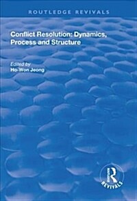 Conflict Resolution : Dynamics, Process and Structure (Hardcover)