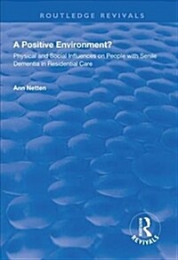 Physical and Social Influences on People with Senile Dementia in Residential Care (Hardcover)