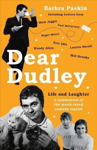 Dear Dudley: Life and Laughter - A celebration of the much-loved comedy legend : A Celebration of the Much-Loved Comedy Legend (Hardcover)