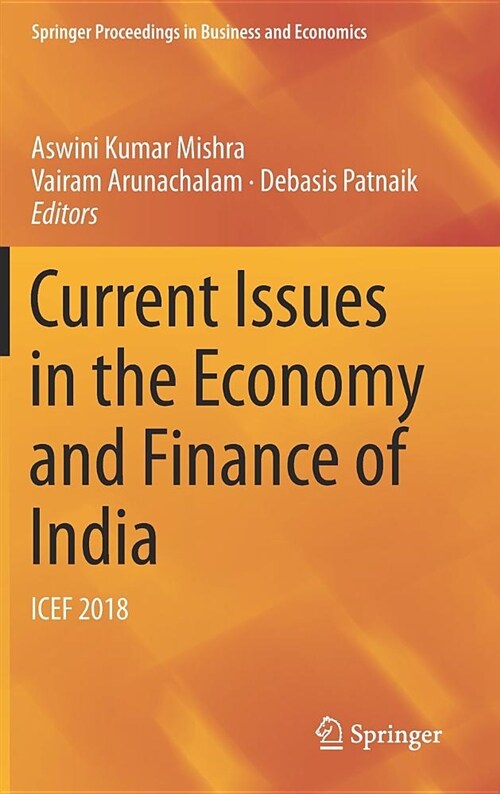 Current Issues in the Economy and Finance of India: Icef 2018 (Hardcover, 2018)